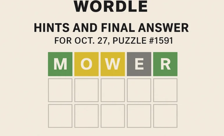 Today’s Wordle: Hints and Final Answer for Oct. 27, Puzzle #1591