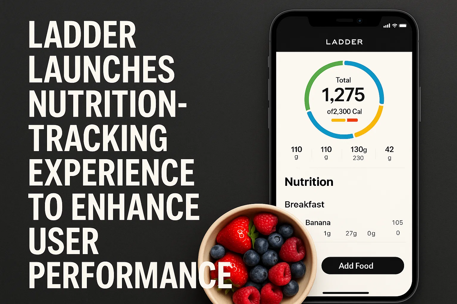 Ladder Launches Nutrition-Tracking Experience to Enhance User Performance